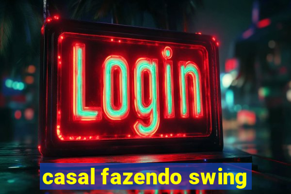 casal fazendo swing